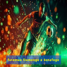 futemax flamengo e botafogo